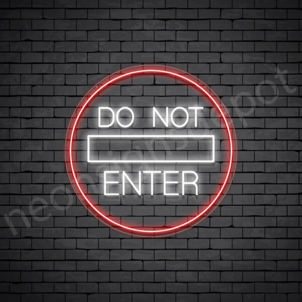 Do-Not-Enter-Neon-Sign-30x30-WS-C Do-Not-Enter-Neon-Sign-30x30-WS-C