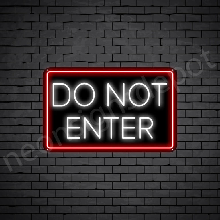 Do Not Enter V2 Neon Sign
