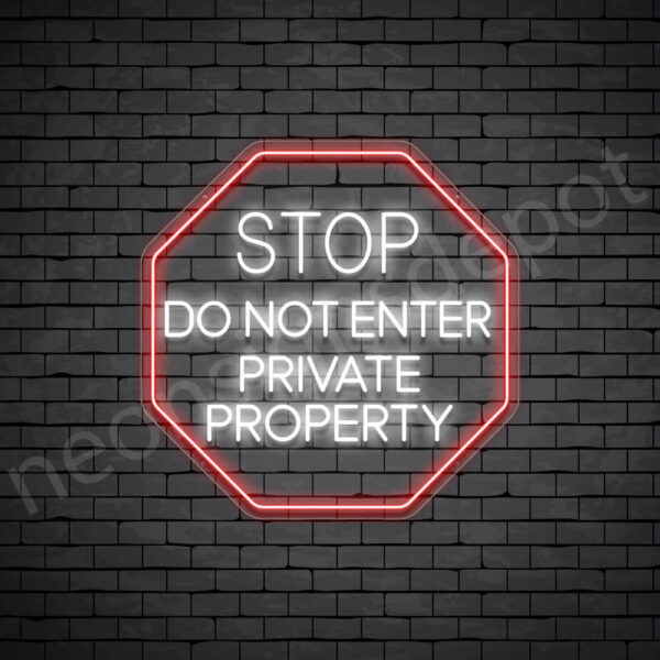 Stop-Do-Not-Enter-Private-Property-Neon-Sign-30x30-WS-C Stop-Do-Not-Enter-Private-Property-Neon-Sign-30x30-WS-C