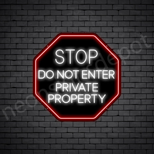 Stop Do Not Enter Private Property Neon Sign