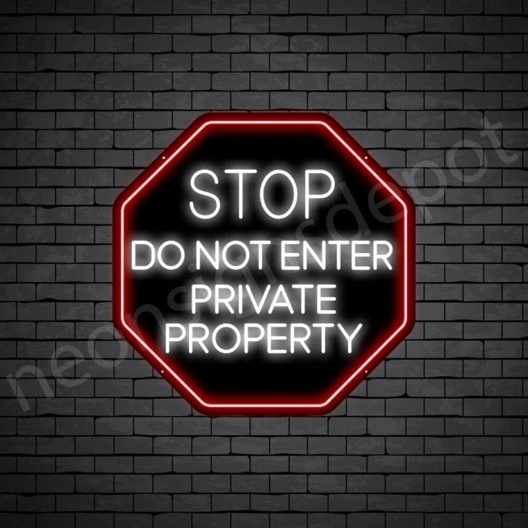 Stop Do Not Enter Private Property Neon Sign