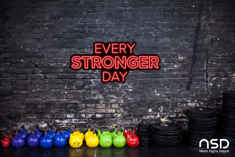 Every Stronger Day Neon Sign