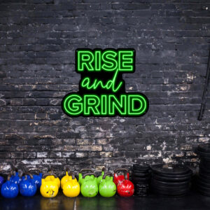 Rise And Grind Neon Sign